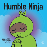 Humble Ninja: A Children's Book About Developing Humility