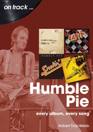 Humble Pie On Track: Every Album, Every Song