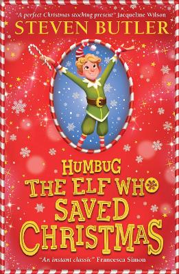 Humbug: the Elf who Saved Christmas - Butler, Steven