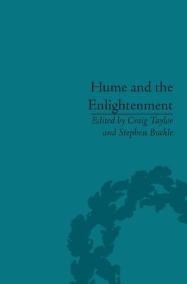 Hume and the Enlightenment - Taylor, Craig (Editor), and Buckle, Stephen (Editor)