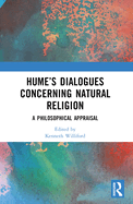 Hume's Dialogues Concerning Natural Religion: A Philosophical Appraisal