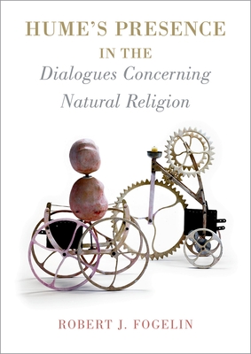 Hume's Presence in the Dialogues Concerning Natural Religion - Fogelin, Robert J