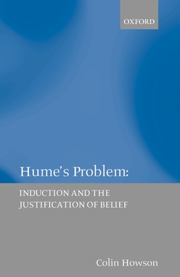 Hume's Problem: Induction and the Justification of Belief - Howson, Colin