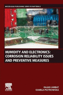 Humidity and Electronics: Corrosion Reliability Issues and Preventive Measures