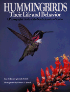 Hummingbirds: Their Life and Behavior