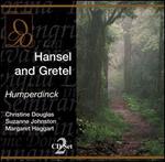Humperdinck: Hansel and Gretel - Christine Douglas (soprano); Elizabeth Campbell (mezzo-soprano); Gail Robertson (soprano); Kathryn McCusker (soprano);...