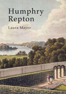 Humphry Repton - Mayer, Laura