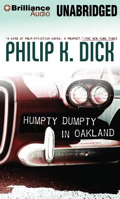 Humpty Dumpty in Oakland - Dick, Philip K, and De Vries, David (Read by)