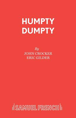 Humpty Dumpty: Pantomime - Crocker, John, and Gilder, Eric