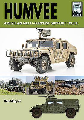 Humvee: American Multi-Purpose Support Truck - Skipper, Ben