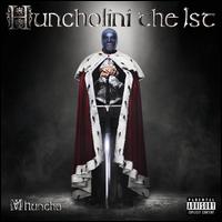 Huncholini the 1st - M Huncho