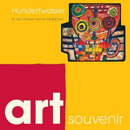 Hundertwasser: In den Farben seines Malpinsels
