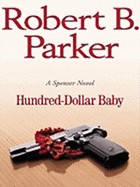 Hundred-Dollar Baby - Parker, Robert B