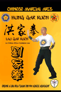 Hung Gar Kuen - Lau Gar Kuen: Chinese Martial Arts