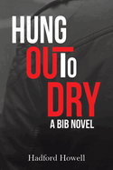 Hung Out to Dry: A BIB Novel