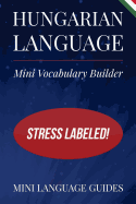 Hungarian Language Mini Vocabulary Builder: Stress Labeled!