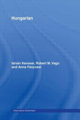 Hungarian - Kenesei, Istvan, and Vago, Robert M., and Fenyvesi, Anna
