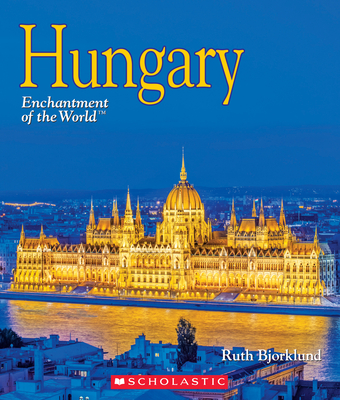 Hungary (Enchantment of the World) - Bjorklund, Ruth