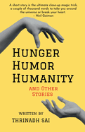 Hunger, Humor, Humanity