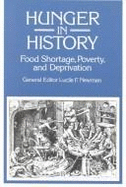 Hunger in History: Food Shortage, Poverty, and Deprivation