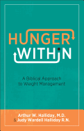 Hunger Within: A Biblical Approach to Weight Management
