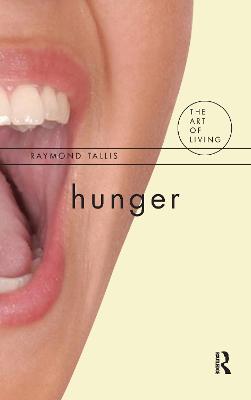 Hunger - Tallis, Raymond, Professor