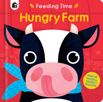 Hungry Farm: Pop-Up Faces and Dangly Snacks! - Madden, Carly