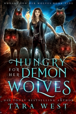 Hungry for Her Demon Wolves - West, Tara