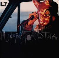 Hungry for Stink - L7