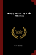 Hungry Hearts / by Anzia Yezierska