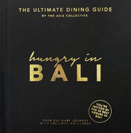 Hungry in Bali: The Ultimate Dining Guide