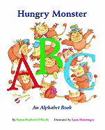 Hungry Monster ABC: An Alphabet Book - O'Keefe, Susan Heyboer, and Munsinger, Lynn M (Illustrator)