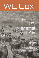 Hunt-U.S. Marshal Vol 45: The Matrix Repercussions