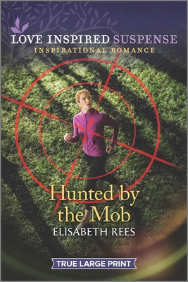 Hunted by the Mob - Rees, Elisabeth