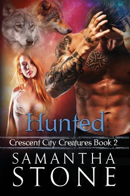 Hunted: Crescent City Creatures Book 2 - Stone, Samantha