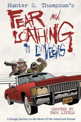 Hunter S. Thompson's Fear and Loathing in Las Vegas - Little, Troy