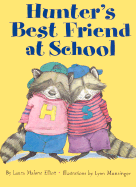 Hunter's Best Friend at School - Elliott, Laura Malone