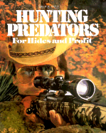 Hunting Predators for Hides and Profit - Pyle, Wilf E