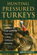 Hunting Pressured Turkeys