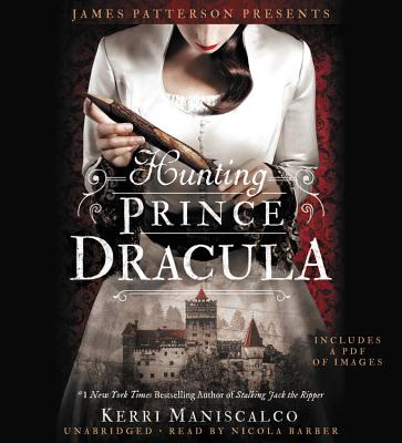 Hunting Prince Dracula - Maniscalco, Kerri, and Barber, Nicola (Read by)