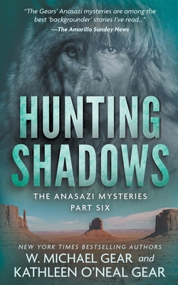 Hunting Shadows: A Native American Historical Mystery Series - Gear, W Michael, and Gear, Kathleen O'Neal
