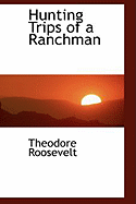 Hunting Trips of a Ranchman