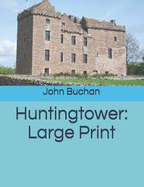 Huntingtower: Large Print