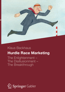Hurdle Race Marketing: The Enlightenment - The Disillusionment - The Breakthrough