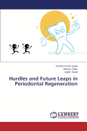 Hurdles and Future Leaps in Periodontal Regeneration