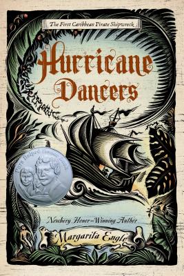 Hurricane Dancers: The First Caribbean Pirate Shipwreck - Engle, Margarita, Ms.