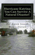 Hurricane Katrina: You Can Survive a Natural Disaster