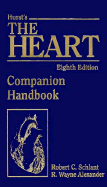 Hurst's the Heart, Eighth Edition, Companion Handbook: Companion Handbook