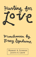 Hurting for Love: Munchausen by Proxy Syndrome