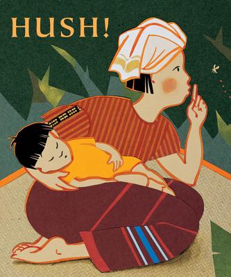 Hush!: A Thai Lullaby - Ho, Minfong